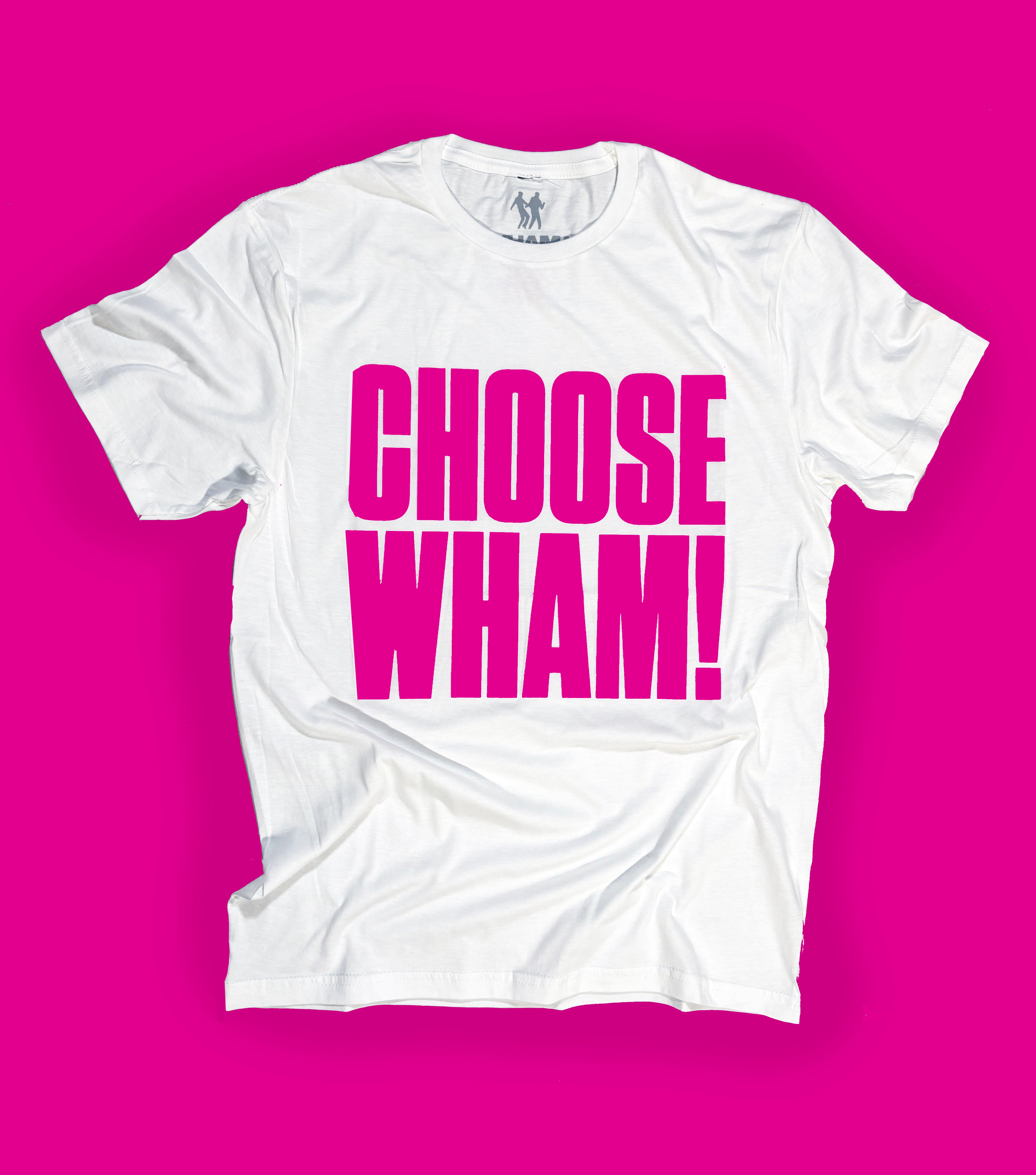 Choose Wham T-shirt - Pink text